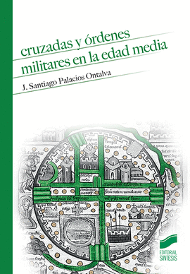 CRUZADAS Y �RDENES MILITARES EN LA EDAD MEDIA