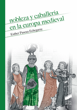 NOBLEZA Y CABALLERA EN LA EUROPA MEDIEVAL