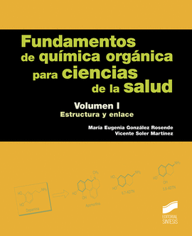 FUNDAMENTOS DE QUMICA ORGNICA PARA CIENCIAS DE LA SALUD. VOLUMEN 1
