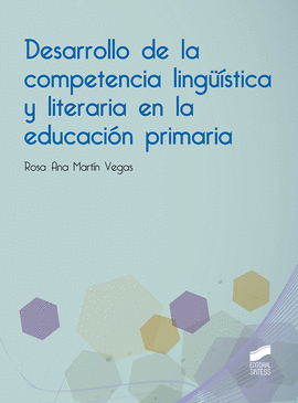 DESARROLLO DE LA COMPETENCIA LINGSTICA Y LITERARIA EN LA EDUCACIN PRIMARIA