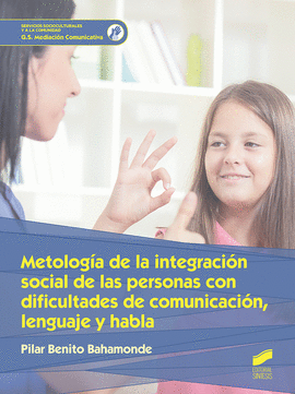 METODOLOGA DE LA INTEGRACIN SOCIAL DE LAS PERSONAS CON DIFICULTADES DE COMUNIC
