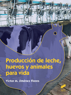 PRODUCCIN DE LECHE, HUEVOS Y ANIMALES PARA VIDA