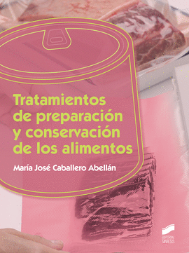 TRATAMIENTOS DE PREPARACI�N Y CONSERVACI�N DE LOS ALIMENTOS