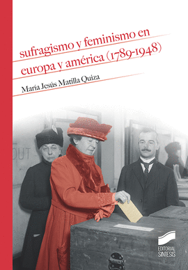 SUFRAGISMO Y FEMINISMO EN EUROPA Y AMRICA (1789-1948)