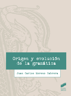 ORIGEN Y EVOLUCIN DE LA GRAMTICA