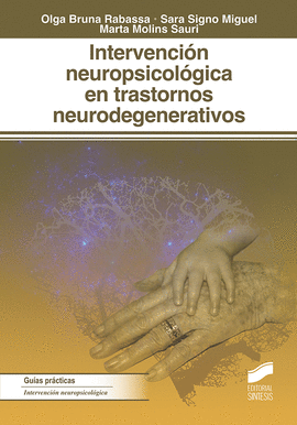 INTERVENCIN NEUROPSICOLGICA EN LOS TRASTORNOS NEURODEGENERATIVOS