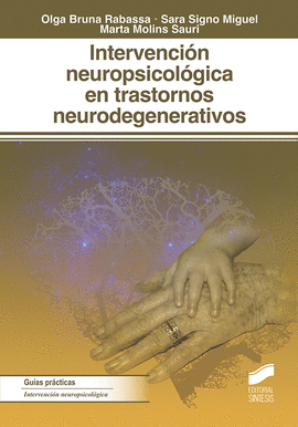 INTERVENCI�N NEUROPSICOL�GICA EN LOS TRASTORNOS NEURODEGENERATIVOS