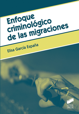 ENFOQUE CRIMINOLGICO DE LAS MIGRACIONES