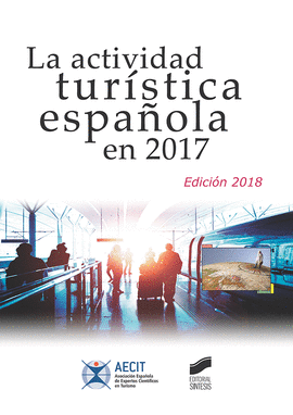 LA ACTIVIDAD TURSTICA ESPAOLA EN 2017 (EDICIN 2018)