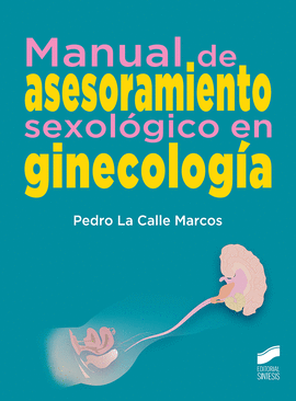 MANUAL DE ASESORAMIENTO SEXOL�GICO EN GINECOLOG�A