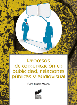 PROCESOS DE COMUNICACIN EN PUBLICIDAD, RELACIONES PBLICAS Y AUDIOVISUAL