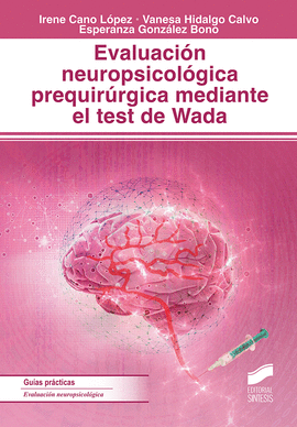 EVALUACI�N NEUROPSICOL�GICA PREQUIR�RGICA MEDIANTE EL TEST DE WADA