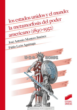 LOS ESTADOS UNIDOS Y EL MUNDO: LA METAMORFOSIS DEL PODER AMERICANO (1890-1952)