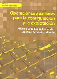 OPERACIONES AUXILIARES PARA LA CONFIGURACIN Y LA EXPLOTACIN. MDULOS TRANSVERS