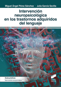 INTERVENCION NEUROPSICOLOGICA EN LOS TRASTORNOS ADQUIRIDOS DEL LE