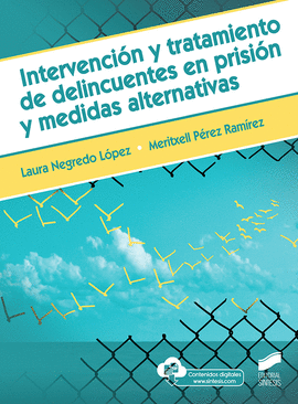 INTERVENCI�N Y TRATAMIENTO DE DELINCUENTES EN PRISI�N Y MEDIDAS ALTERNATIVAS