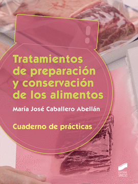 TRATAMIENTO DE PREPARACI�N Y CONSERVACI�N. CUADERNO DE PR�CTICAS