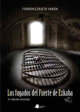 LOS FUGADOS DEL FUERTE DE EZKABA