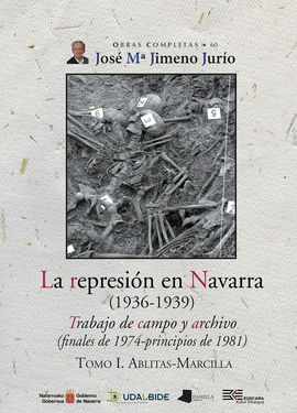 LA REPRESIN EN NAVARRA (1936-1939) TOMO I. ABLITAS-MARCILLA