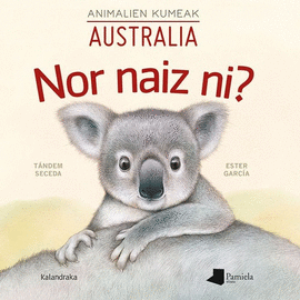 NOR NAIZ NI ANIMALIEN KUMEAK - AUSTRALIA
