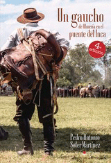 UN GAUCHO DE ALMERA EN EL PUENTE DEL INCA