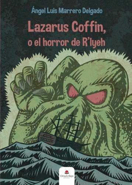 LAZARUS COFFIN, O EL HORROR DE RLYEH