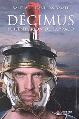 D�CIMUS (EL CENTURI�N DE TARRACO)
