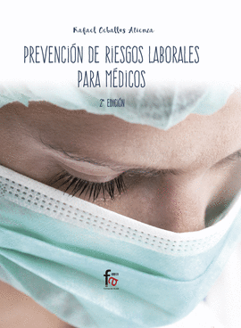 PREVENCI�N DE RIESGOS LABORALES PARA M�DICOS-2� EDICI�N