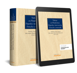 TRABAJO EN PLATAFORMAS DIGITALES: INNOVACIN, DERECHO Y MERCADO (PAPEL + E-BOOK)