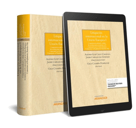 LITIGACIN INTERNACIONAL EN LA UNIN EUROPEA I (PAPEL + E-BOOK)