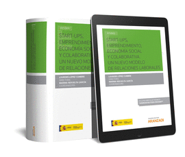 START-UPS, EMPRENDIMIENTO, ECONOM�A SOCIAL Y COLABORATIVA. UN NUEVO MODELO DE RE