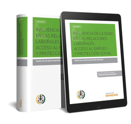 INFLUENCIA DE LA EDAD EN LAS RELACIONES LABORALES : ACCESO AL EMPLEO Y PROTECCI