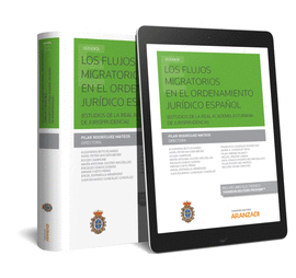LOS FLUJOS MIGRATORIOS EN EL ORDENAMIENTO JUR�DICO ESPA�OL (PAPEL + E-BOOK)