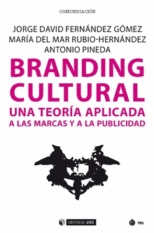 BRANDING CULTURAL. UNA TEORA APLICADA A LAS MARCAS Y A LA PUBLICIDAD