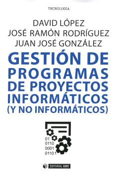 GESTIN DE PROGRAMAS DE PROYECTOS INFORMTICOS (Y NO INFORMTICOS)