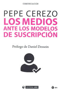 MEDIOS ANTE LOS MODELOS DE SUSCRIPCION,LOS