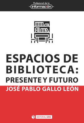 ESPACIOS DE BIBLIOTECA PRESENTE Y FUTURO