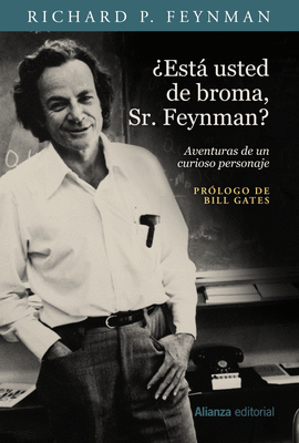 EST USTED DE BROMA, SR. FEYNMAN?