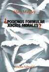 PODEMOS FORMULAR JUICIOS MORALES?