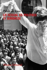 LO SEXUAL ES POLTICO (Y JURDICO)