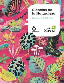 CIENCIAS NATURALES 6PRIMARIA. MS SAVIA. NAVARRA 2019
