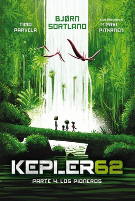 KEPLER62. PARTE 4: LOS PIONEROS