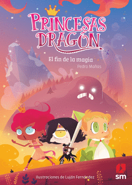 PRINCESAS DRAGN 10: EL FIN DE LA MAGIA