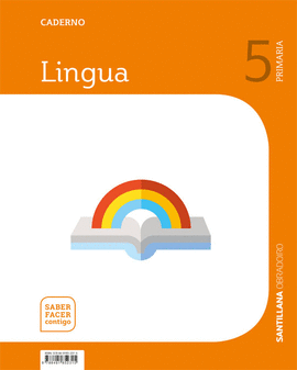 CADERNO LINGUA 5 PRIMARIA SABER FACER CONTIGO