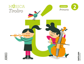 CADERNO MUSICA TIROLIRO 2 PRIMARIA