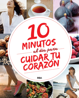10 MINUTOS AL D�A PARA CUIDAR TU CORAZ�N
