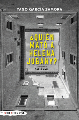 �QUI�N MAT� A HELENA JUBANY?