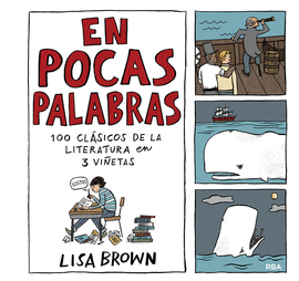 EN POCAS PALABRAS- 100 CLASICOS DE LA LITERATURA E