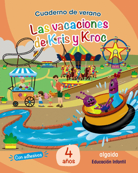 CUADERNO VACACIONES VERANO: LAS VACACIONES  DE KRIS Y KROC. 4 AOS