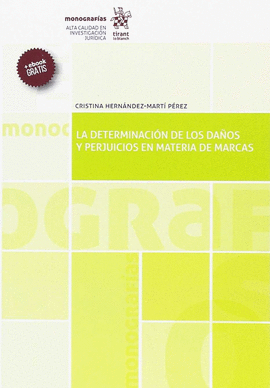 LA DETERMINACI�N DE LOS DA�OS Y PERJUICIOS EN MATERIA DE MARCAS